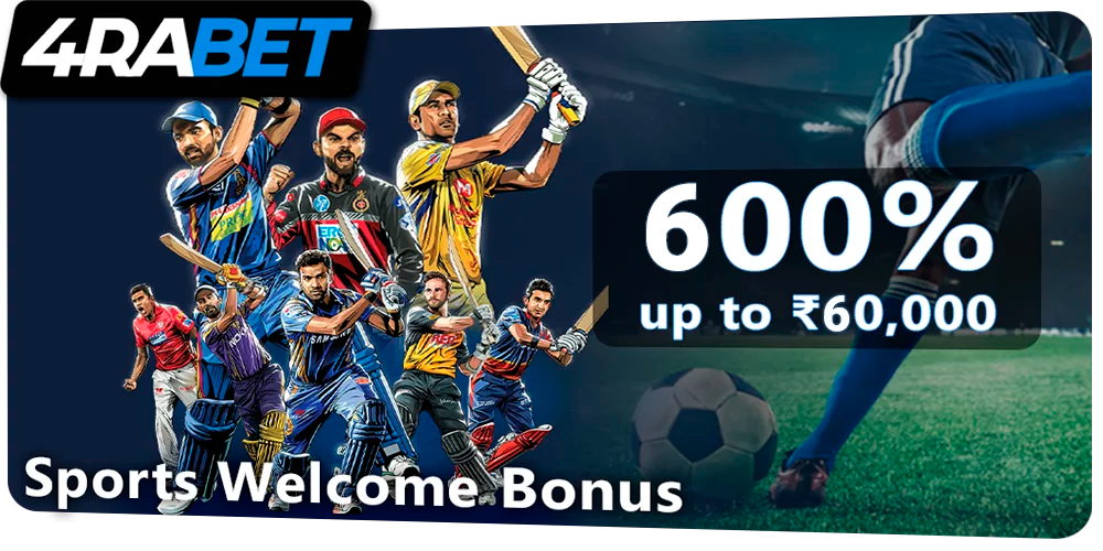 Sports Welcome Bonus at 4rabet - up to ₹60,000