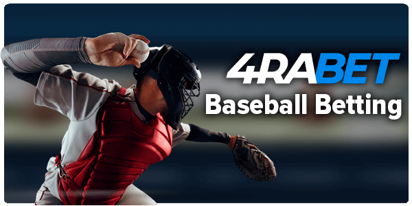 Betting on Baseball with 4rabet