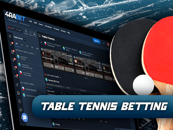 Betting on Table Tennis with 4rabet