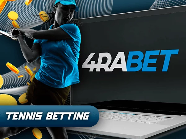 Betting on Tennis with 4rabet