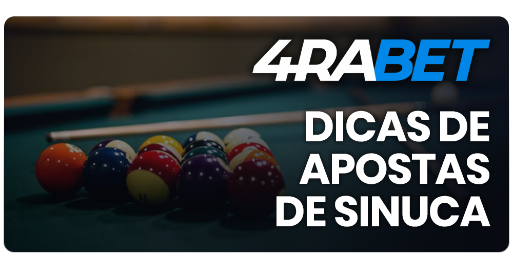Dicas para os brasileiros sobre as apostas no sinuca na 4rabet