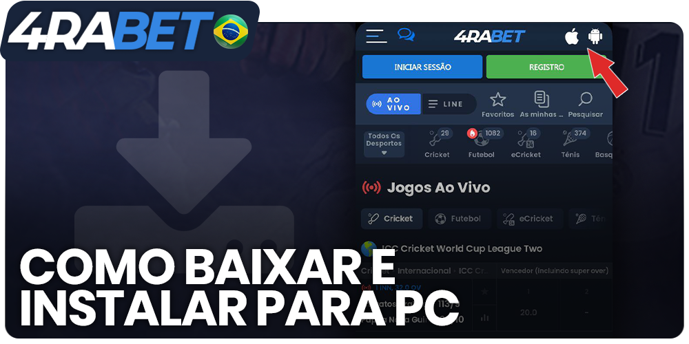 Instruções passo a passo sobre como baixar o aplicativo 4rabet para PC