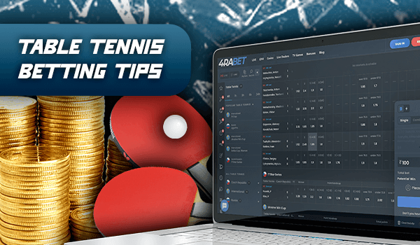 Tips for Table Tennis betting on 4rabet