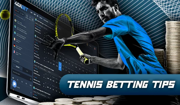 Tips for Tennis betting on 4rabet