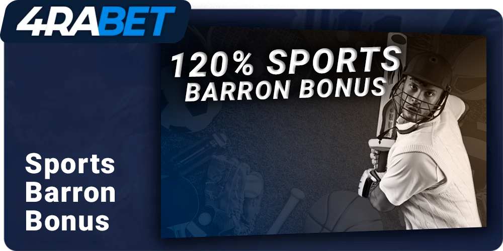 Sports Barron Bonus for 4rabet players - get up to 120%