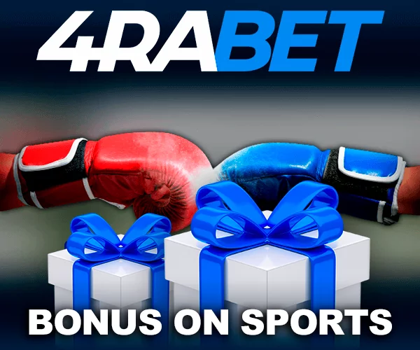 4rabet welcome bonus for Boxing betting